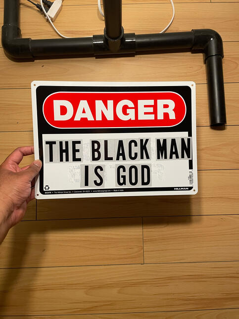 DANGER THE BLACK MAN IS GOD (ALUMINUM PLATE)
