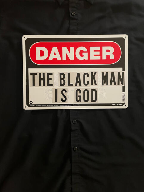 DANGER THE BLACK MAN IS GOD SHIRT (ALUMINUM PLATE DETAIL)